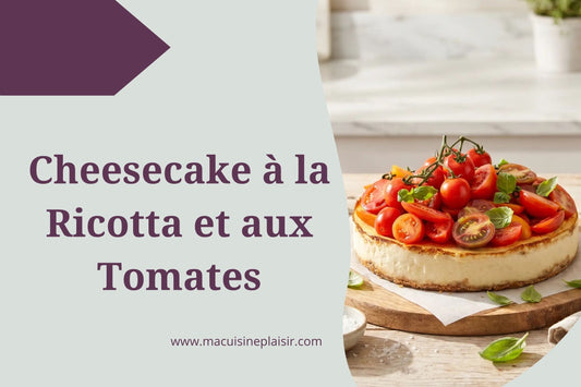 Cheesecake à la Ricotta et aux Tomates