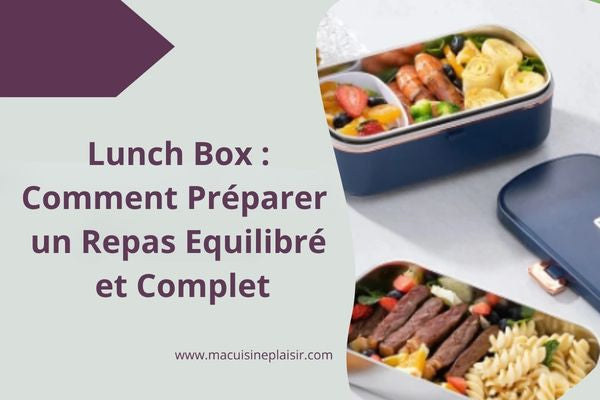 Lunch Box : Comment Préparer un Repas Équilibré et Complet ?